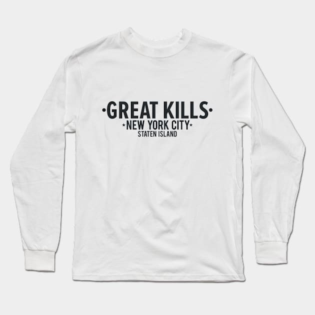 Great Kills, Staten Island, New York - Modern Script Emblem Long Sleeve T-Shirt by Boogosh